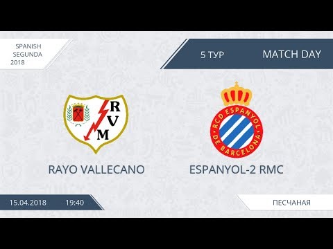 AFL18. Spain. Segunda. Day 2. Rayo Vallecano - Espanyol-2 RMC.