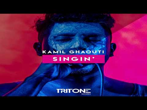 Kamil Ghaouti - Singin'