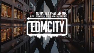 Bougenvilla, Albert Neve & David Puentez - No Matter What (VIP Mix)