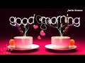 Good Morning Video Good Morning Song Good Morning Good Morning Status Good Morning Whatsapp