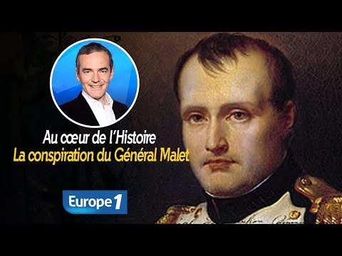 Au Cœur de L'histoire: la Conspiration du Général Malet (Franck Ferrand)