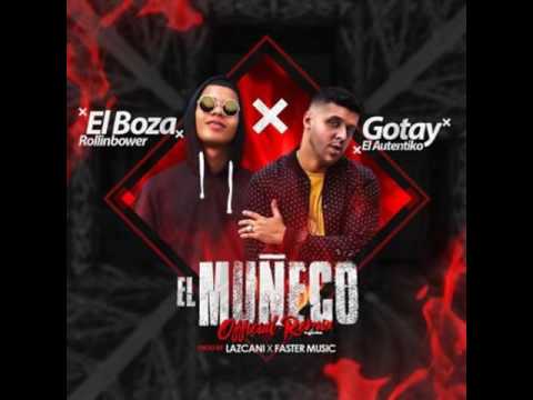 El Boza Ft. Gotay El Autentiko – El Muñeco (Official Remix)