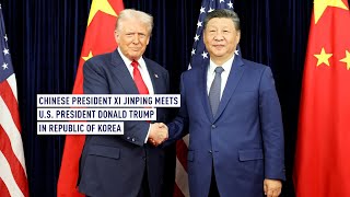 Chinese President Xi Jinping meets U.S. President Donald Trump in Republic of Korea