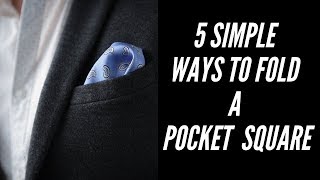 5 Ways to Fold a Pocket Square - Simple & Stylish