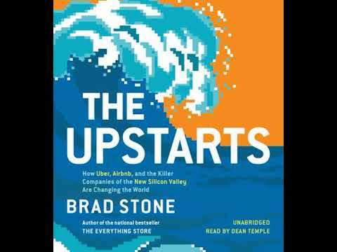 Upstarts: How Uber, Airbnb, and the Killer Companies of the New Silicon Valley Are Changing the