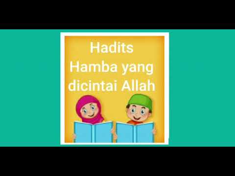 Hadits Hamba Yang di Cintai Allah