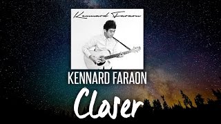 Kennard Faraon - Closer (Lyric Video)