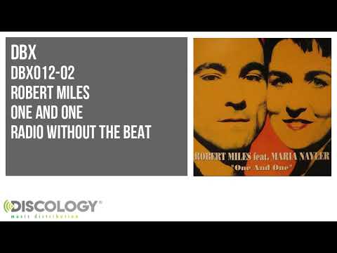 Robert Miles - One and One [ Radio Without the Beat ] DBX012