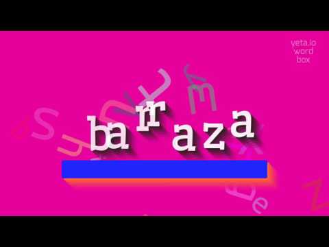 How to say "barraza"! (High Quality Voices)