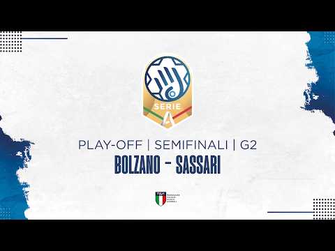 Play Serie A Gold [SEMIFINALI | PLAY-OFF - G2] | BOLZANO - SASSARI