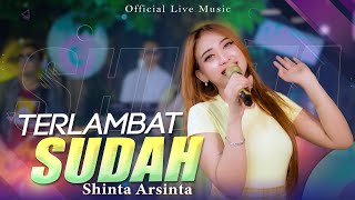 Download lagu Shinta Arsinta - Terlambat Sudah ( Live Music) mp3 Download lagu Shinta Arsinta - Terlambat Sudah ( Live Music) mp3