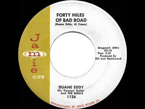 R.I.P DUANE - 1959 HITS ARCHIVE: Forty Miles Of Bad Road - Duane Eddy