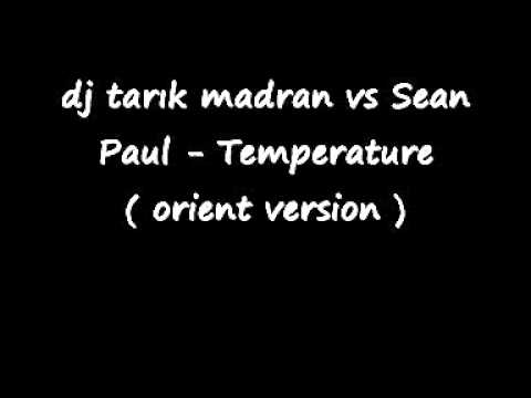 dj tarık madran vs Sean Paul - Temperature ( orient version )
