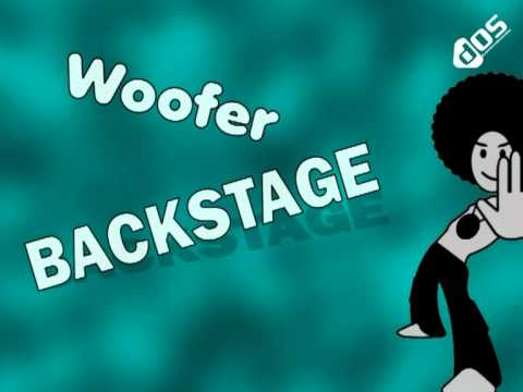 Woofer - BACKSTAGE (Video Edit)