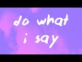 Kwn Do What I Say