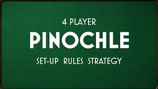 Actually learn how to play PINOCHLE - Seriously