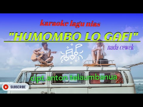 Karaoke nias HUMOMBO LO GAFI Versi Cewek
