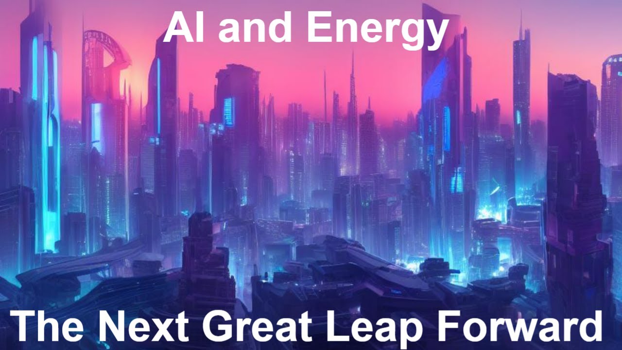 AI and Energy: The Next Great Leap Forward