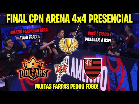 FINAL CPN ARENA - DOLLARS vs FLAMENGO - LUKAZIN FARPANDO GERAL! MANDELA É ABSURDO! PEGOU FOGO!