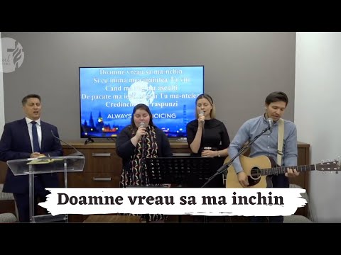 LAUDA SI INCHINARE - Doamne vreau sa ma inchin