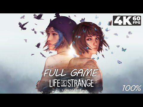 Life is Strange: Remastered (PC) - Full Game 4K60 Walkthrough (100%) - No Commentary
