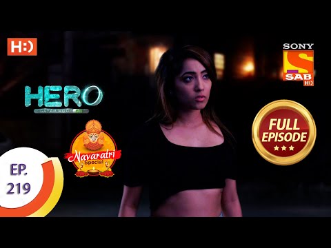 Hero - Gayab Mode On - Ep 219 - Full Episode - Sweety Crosses The Line - 11th October  2021