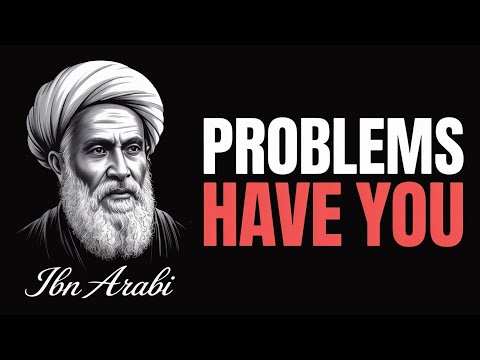 You Don't Have Problems, Problems Have You - Arabi's Mind Bending Truth