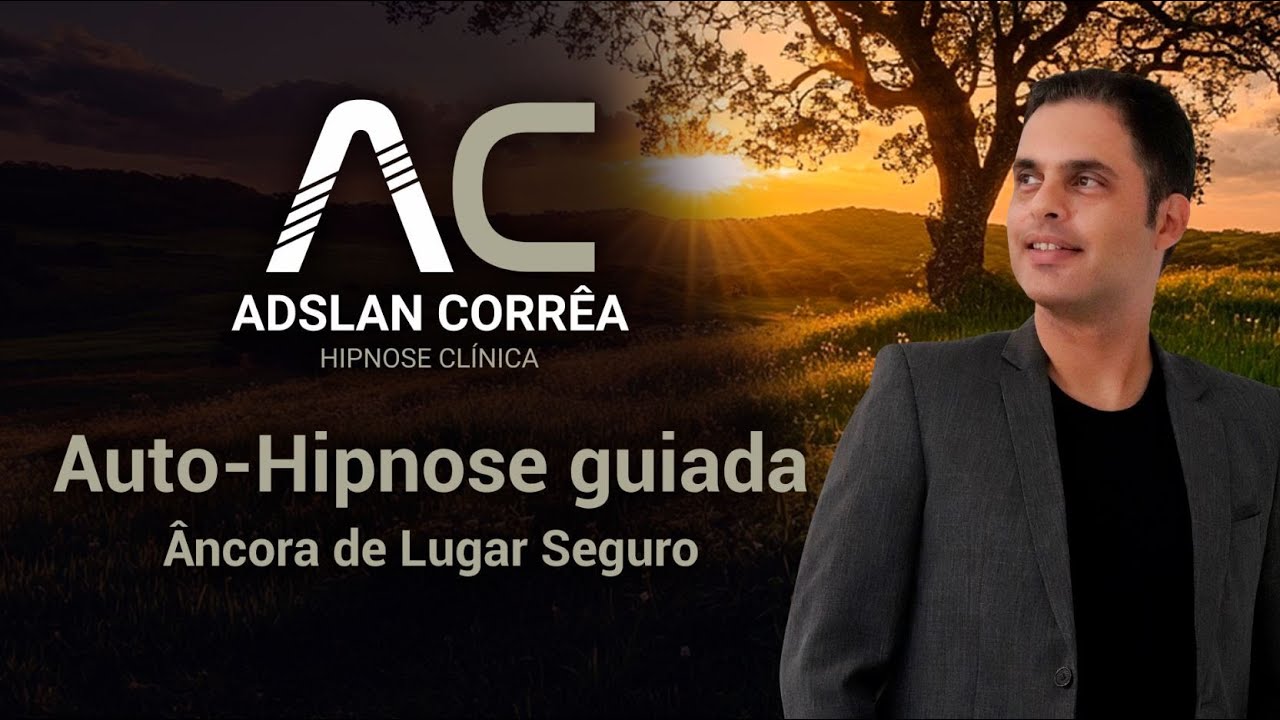 AUTO-HIPNOSE guiada para ancorar lugar seguro
