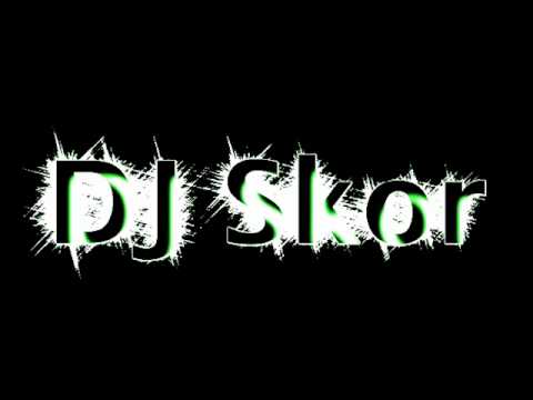 DJ Skor House Remix 2011