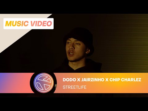 DODO FT. JAIRZINHO & CHIP CHARLEZ - STREETLIFE
