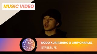 DODO FT. JAIRZINHO &amp; CHIP CHARLEZ - STREETLIFE