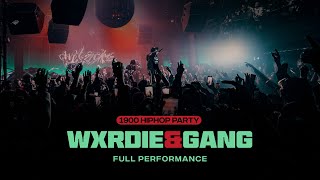 WXRDIE LIVE @ 1900 Hip Hop Party #17: Wxrdie & Gang [FULL PERFORMANCE]