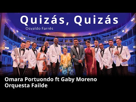 Omara Portuondo y Orquesta Failde ft Gaby Moreno - Quizás, quizás (Osvaldo Farrés)