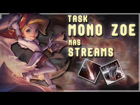 Task Mono Zoe nas streams #1?