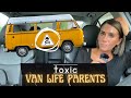 THESE VAN LIFE PARENTS ARE PROBLEMATIC