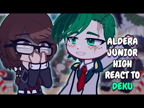 Aldera Junior High React To Deku // Gacha Club