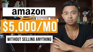 How To Make Money On Amazon Without Selling Anything (Step by Step)