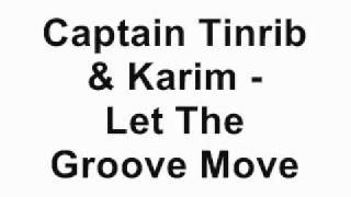Captain Tinrib & Karim - Let The Groove Move