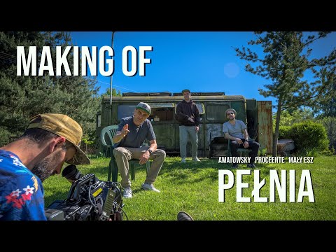 Amatowsky ft. Proceente, Mały Esz - Pełnia (MAKING OF)