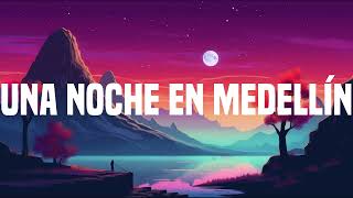 Una Noche en Medellín, Hey Mor, Ojitos Lindos (letra) Cris Mj, Ozuna, Bad Bunny .....Mix