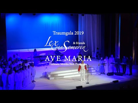 AVE MARIA mit Mantra Chor Live - LEX VAN SOMEREN'S TRAUMGALA 2019 Kurhaus Baden-Baden