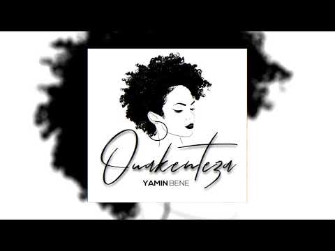 YAMIN BENE - OUAKENTENZA (feat. TOSHI) / OUANA RECORDS