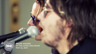 Palma Violets "Girl, You Couldn't Do Much Better On The Beach" Live in the CD102.5 Big Room