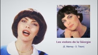 Les violons de la Géorgie – Mireille Mathieu