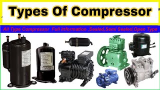types of compressors used in refrigeration and air conditioning // types of compressor