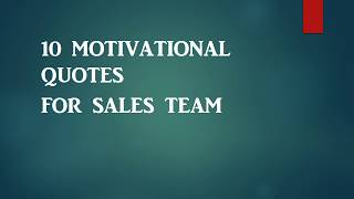 10 Motivational Quotes For Sales Team.