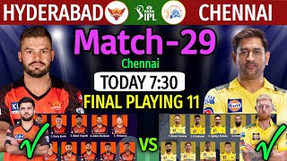 IPL 2023 Match 29 | Chennai vs Hyderabad Match Playing 11 | CSK VS SRH Match Line-up 2023 IPL