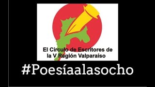 #Poesíaalasocho El Círculo de Escritores de la V Región Valparaíso
