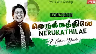 Nerukathile  Live Worship Song  Pr-Nathanael Donal