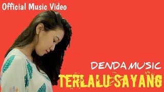 Download lagu TERLALU SAYANG - DENDA MUSIC | VIIII COVER mp3